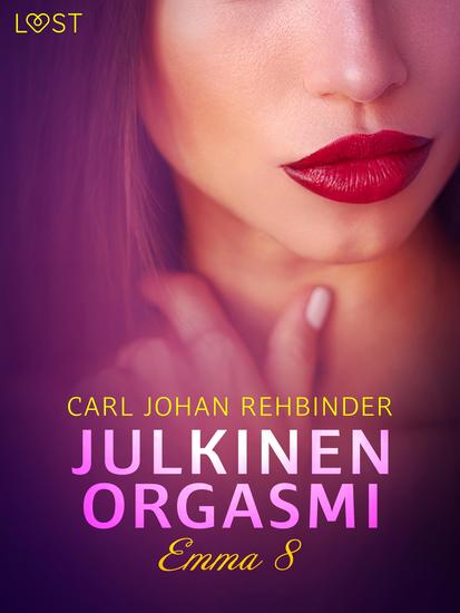 Emma 8: Julkinen orgasmi – eroottinen novelli - cover
