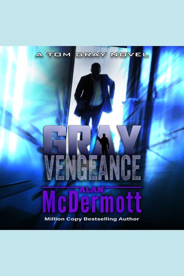 Gray Vengeance - A Tom Gray Novel Book 5 - cover