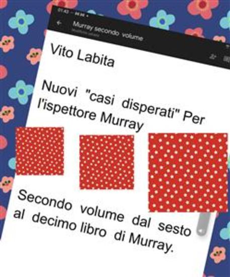 Nuovi "casi disperati " Per L'ispettore Murray - Secondo volume dal sesto al decimo libro di Murray - cover