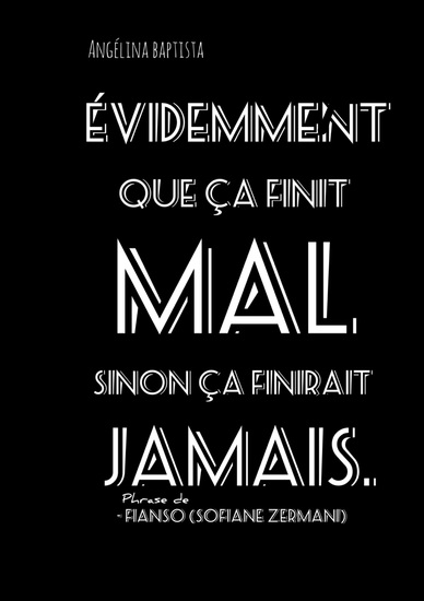 Evidemment que ça finit mal sinon ça finirait jamais - Phrase de Fianso (Sofiane Zermani) - cover