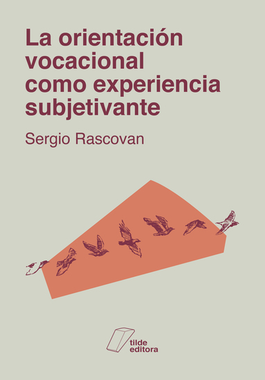 La orientación vocacional como experiencia subjetivante - cover