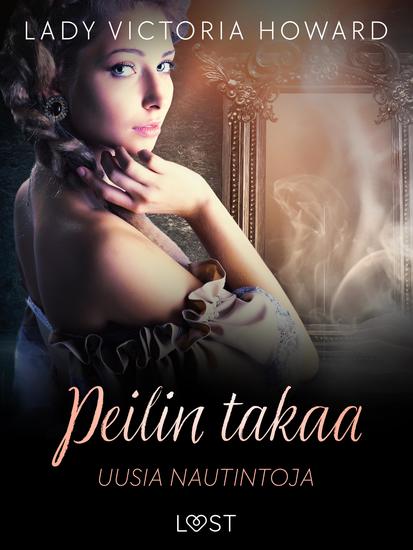 Peilin takaa: Uusia nautintoja – aikamatkailua ja romantiikkaa - cover