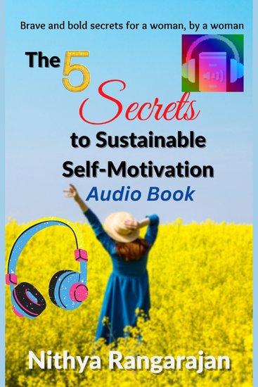 The 5 Secrets to Sustainable Self-Motivation - Brave and bold secrets for a woman by a woman - cover
