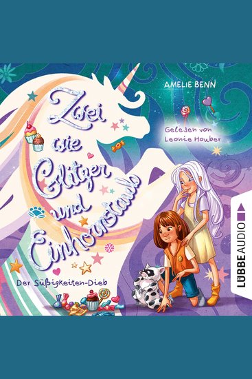 Der Süßigkeiten-Dieb - Zwei wie Glitzer und Einhornstaub Teil 2 (Ungekürzt) - cover