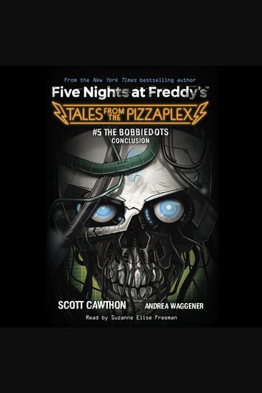 Bobbiedots Conclusion The: An AFK Book (Five Nights at Freddy's: Tales from the Pizzaplex #5) - cover