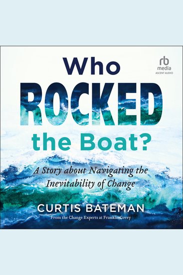Who Rocked the Boat? - A Story about Navigating the Inevitability of Change - cover