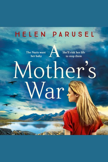 A Mother's War - A gripping WW2 historical novel from Helen Parusel - cover