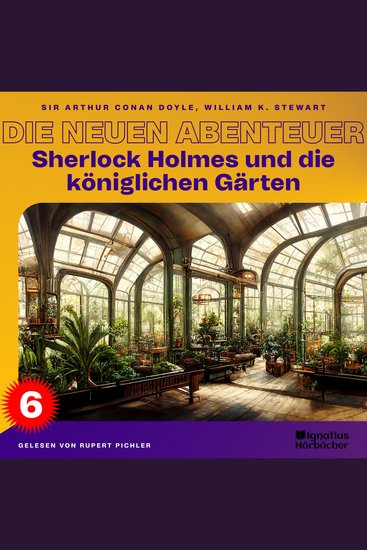 Sherlock Holmes und die königlichen Gärten (Die neuen Abenteuer Folge 6) - cover