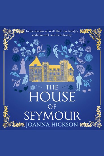 House of Seymour The: the brand new gripping historical fiction novel for summer 2025 from the best-selling author (The House of Seymour Book 1) - cover