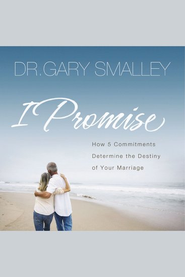I Promise - How Five Commitments Determine the Destiny of Your Marriage - cover