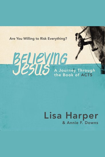 Believing Jesus - Are You Willing to Risk Everything? A Journey Through the Book of Acts - cover