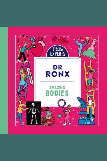 Amazing Bodies: An unmissable children’s illustrated non-fiction science book about the human body for 6-9 year olds new for 2023 (Little Experts) - cover