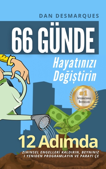 66 Günde Hayatınızı Değiştirin - 12 Adımda Zihinsel Engelleri Kaldırın Beyninizi Yeniden Programlayın ve Parayı Çekin - cover