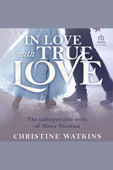 In Love with True Love - The Unforgettable Story of Sister Nicolina - cover