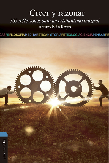 Creer y razonar - 365 reflexiones para un cristianismo integral - cover