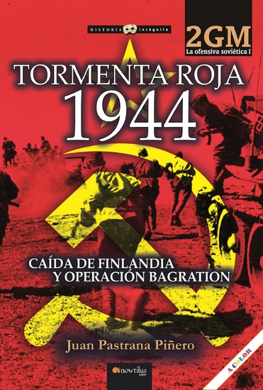 Tormenta roja 1944 La ofensiva soviética I - Caída de Finlandia y Operación Bagration - cover