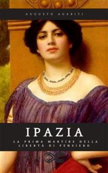 Ipazia - La prima martire della libertà di pensiero - cover