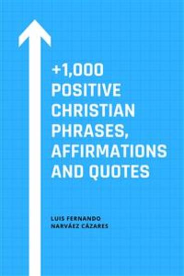 +1000 Positive Christian Phrases Affirmations and Quotes - cover