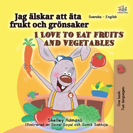 Jag älskar att äta frukt och grönsaker I Love to Eat Fruits and Vegetables - cover