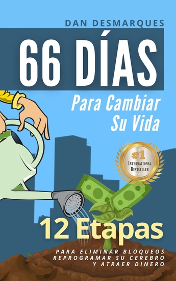 66 Días Para Cambiar Su Vida - 12 Etapas Para Eliminar Bloqueos Reprogramar Su Cerebro Y Atraer Dinero - cover