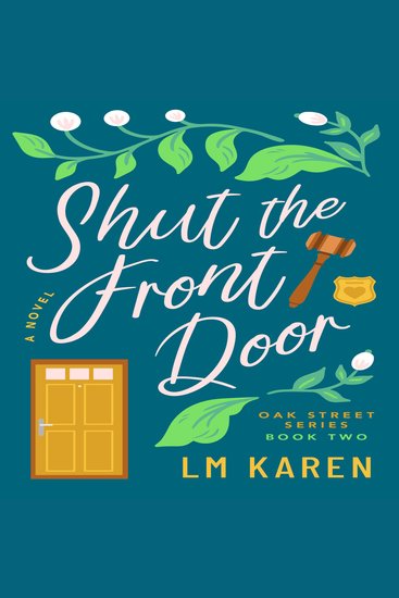 Shut the Front Door: A Christian Romantic Comedy (Oak Street Series Book 2) - cover