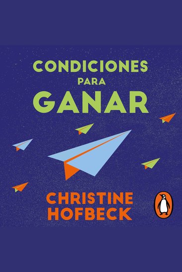 Condiciones para ganar - Gestiona los detalles importantes y ¡logra el éxito profesional que mereces! - cover