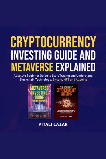 Cryptocurrency Investing Guide and Metaverse Explained - cover