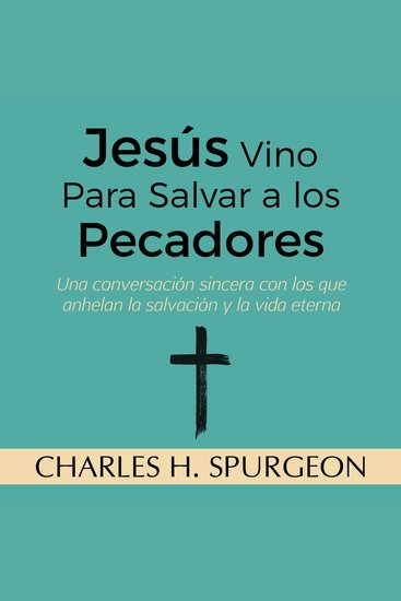 Jesús Vino Para Salvar a los Pecadores - cover
