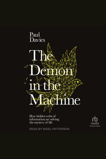 The Demon in the Machine - How Hidden Webs of Information Are Solving the Mystery of Life - cover