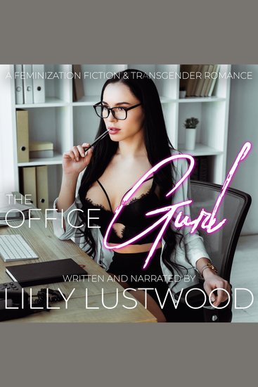 Office Gurl The: A Feminization Fiction and Transgender Romance - cover