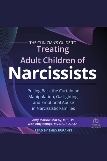 The Clinician's Guide to Treating Adult Children of Narcissists - Pulling Back the Curtain on Manipulation Gaslighting and Emotional Abuse in Narcissistic Families - cover