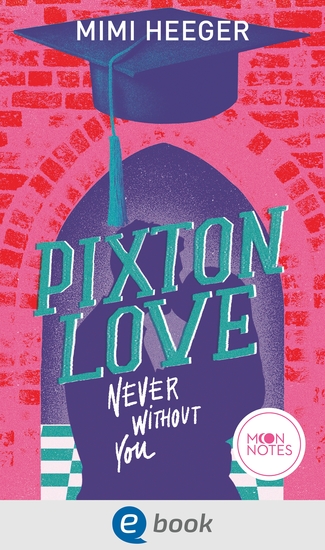 Pixton Love 1 Never Without You - Intensive College-Romance voll tiefer Gefühle - cover