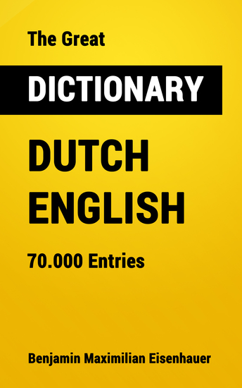 The Great Dictionary Dutch - English - 70000 Entries - cover