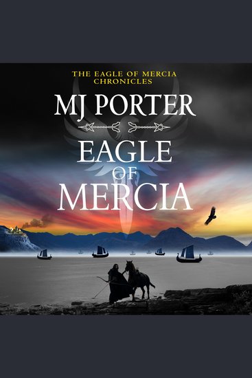 Eagle of Mercia - An action-packed historical adventure from MJ Porter - cover