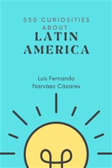 550 Curiosities about Latin America - cover