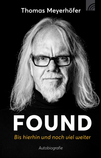 FOUND - Bis hierhin und noch viel weiter - Autobiografie - cover