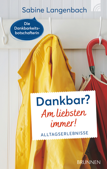 Dankbar? Am liebsten immer! - Alltagserlebnisse - cover