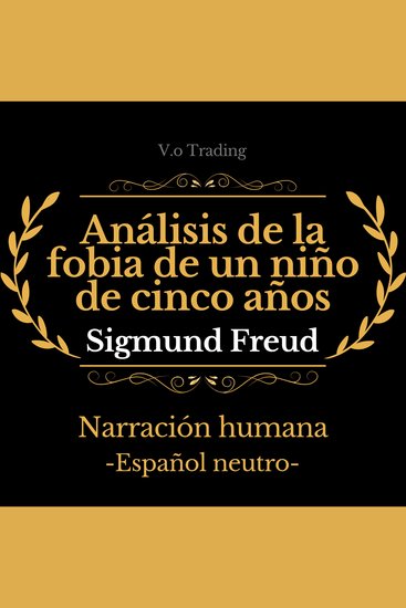 Análisis de la fobia de un niño de cinco años - caso Juanito - cover