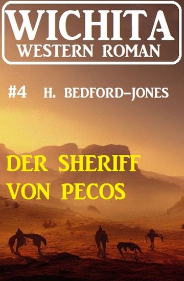 Der Sheriff von Pecos: Wichita Western Roman 4 - cover