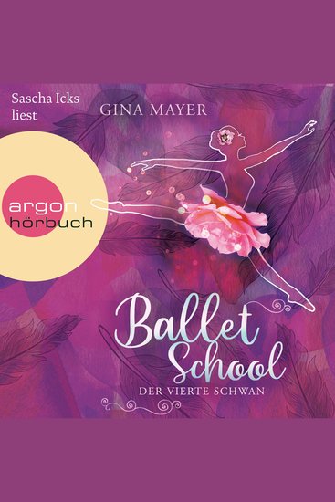 Ballet School - Der vierte Schwan - Ballet School Band 2 (Ungekürzte Lesung) - cover