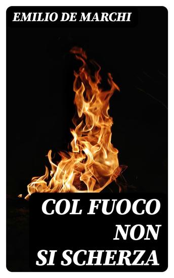 Col fuoco non si scherza - cover