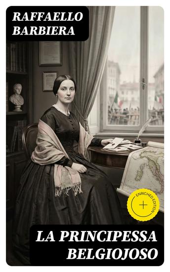 La Principessa Belgiojoso - Edizione arricchita Da memorie mondane inedite o rare e da archivii segreti di Stato - cover