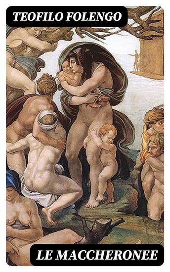 Le maccheronee - Zanitonella - Baldus - Moscheide - Epigrammata - cover