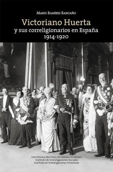 Victoriano Huerta y sus correligionarios en España: 1914-1920 - cover