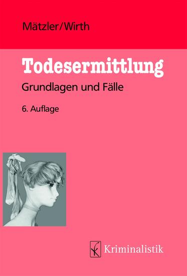 Todesermittlung - Grundlagen und Fälle - cover