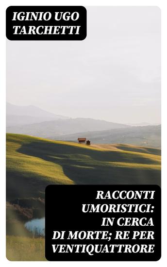 Racconti umoristici: In cerca di morte; Re per ventiquattrore - cover