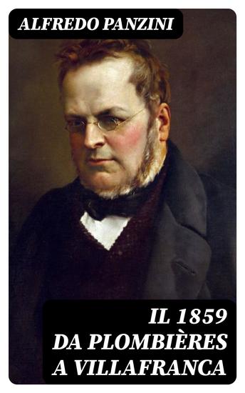 Il 1859 da Plombières a Villafranca - cover