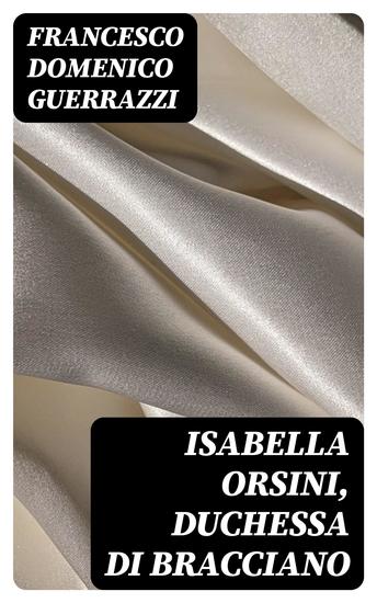 Isabella Orsini duchessa di Bracciano - cover