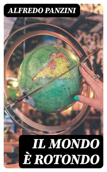 Il mondo è rotondo - Romanzo - cover