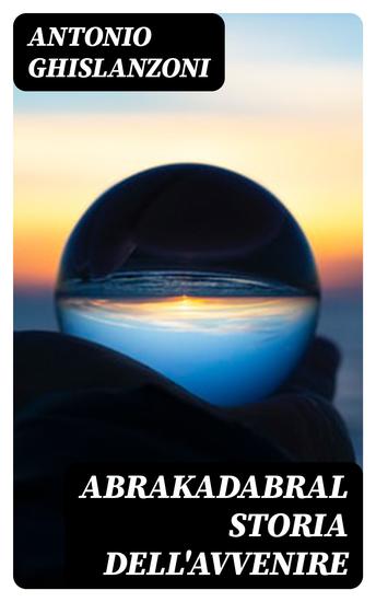 AbrakadabraL Storia dell'avvenire - cover